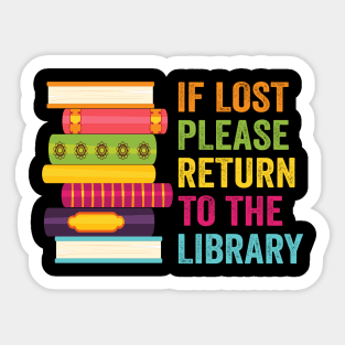 If Lost Please Return To The Library Sticker